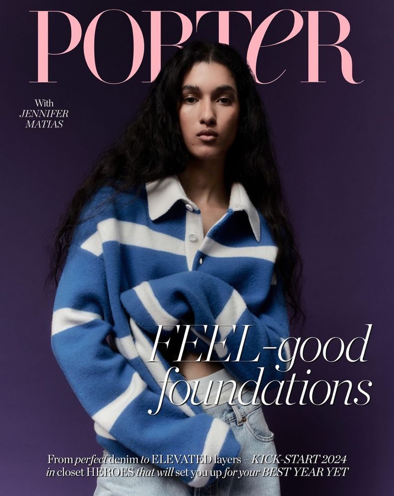Jennifer Matias Covers Porter Magazine January 2024 Feel-Good Foundations